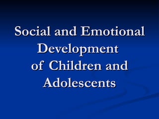 Social and emotional development