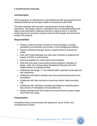 © internetstrategiesgroup.com 800-80-9413
60
8. Email Production Associate
Job Description
XXX is looking for an experienc...