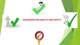 Increasing reliability and safety | PPT