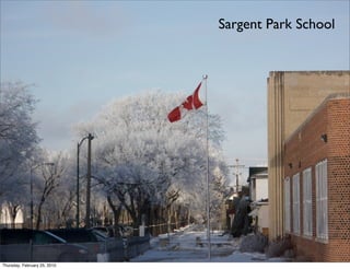 Sargent Park School




Thursday, February 25, 2010
 