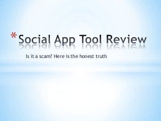 *
    Is it a scam? Here is the honest truth
 