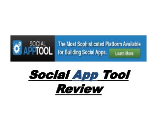 Social App Tool
    Review
 