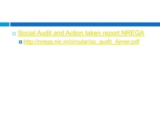    Social Audit and Action taken report NREGA
     http://nrega.nic.in/circular/so_audit_Ajmer.pdf
 