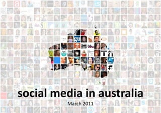 social media in australiaMarch 2011 