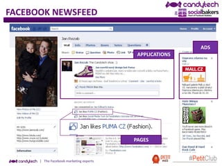 FACEBOOK NEWSFEED<br />&<br />ADS<br />APPLICATIONS<br />PAGES<br /> |   The Facebook marketing experts<br />