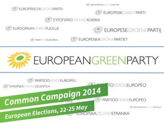 Common Campaign 2014
European Elections, 22-25 May
 