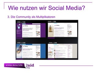 Wie nutzen wir Social Media? 3. Die Community als Multiplikatoren  
