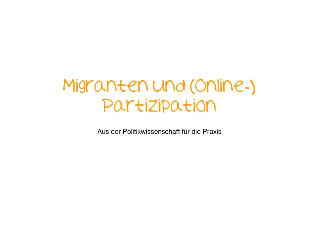 Migranten und (Online-)
     Partizipation
    Aus der Politikwissenschaft für die Praxis
 