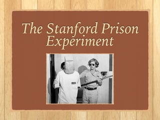 The Stanford Prison
Experiment
 