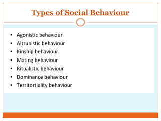 Types of Social Behaviour
 
