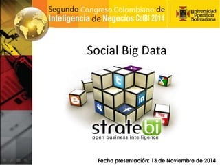 Social Big Data Intelligence