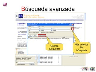B úsqueda avanzada Guarda búsquedas Más criterios  De búsqueda 