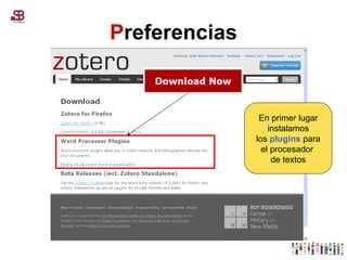 P referencias En primer lugar instalamos los  plugins  para el procesador  de textos 