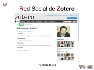R ed Social de  Z otero Perfil de Zotero 
