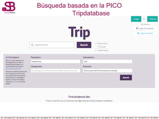 Búsqueda basada en la PICO
Tripdatabase

 