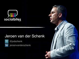 Jeroen van der Schenk
  @jvdschenk
  jeroenvanderschenk
 