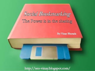 Social Bookmarking The Power is in the sharing 