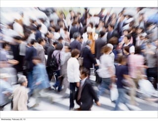 Wednesday, February 20, 13
 