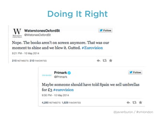 Doing It Right
@javierburon / #smlondon
 