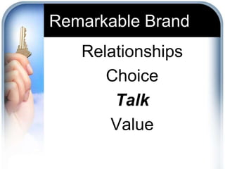 Remarkable BrandRelationshipsChoiceTalkValue