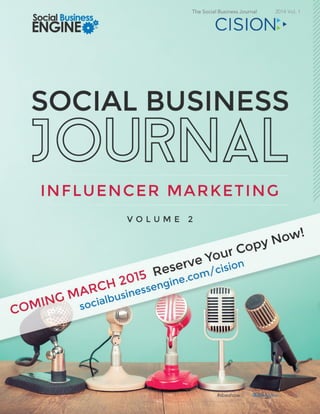 2323
The Social Business Journal 2014 Vol. 1
#sbeshow @sbengine
 