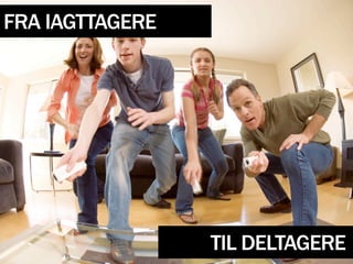 FRA IAGTTAGERE




                 TIL DELTAGERE
 