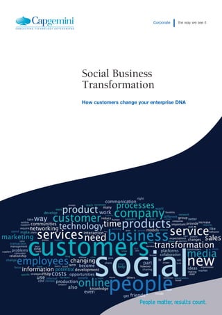 Corporate   the way we see it




Social Business
Transformation
How customers change your enterprise DNA
 