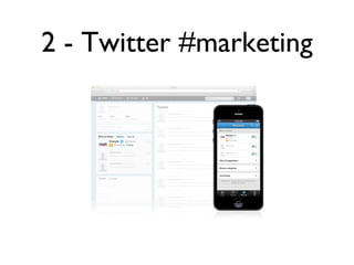 2 - Twitter #marketing
 