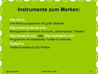 Instrumente zum Merken: <ul><li>http://bit.ly Link-Abkürzungsdienst mit guter Statistik </li></ul><ul><li>http://www.hoots...
