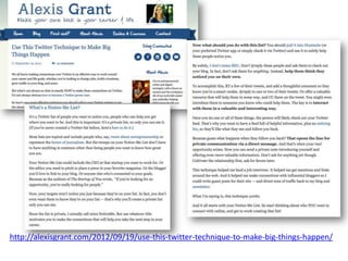 http://alexisgrant.com/2012/09/19/use-this-twitter-technique-to-make-big-things-happen/
 
