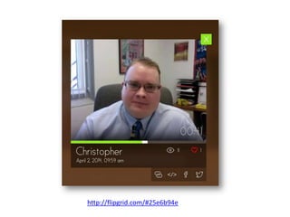 http://flipgrid.com/#25e6b94e
 