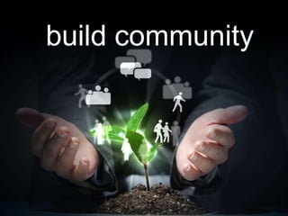 build community
 