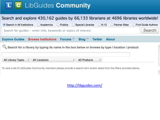 http://libguides.com/
 