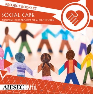 c
SOCIAL CARE
National iGCDP Project of AIESEC in Serbia
 