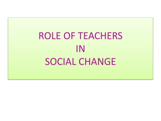 Social change and Role of Education in the Process of Social Change | PPTX