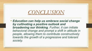 SOCIAL CHANGE-ROLE OF EDUCATION-1.pptx