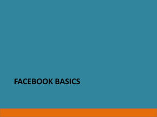 FACEBOOK BASICS
 