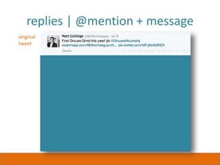 replies | @mention + message
original
tweet
 