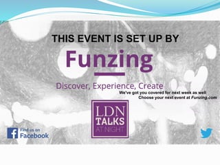 THIS EVENT IS SET UP BY
Choose your next event at Funzing.com
We've got you covered for next week as well
 