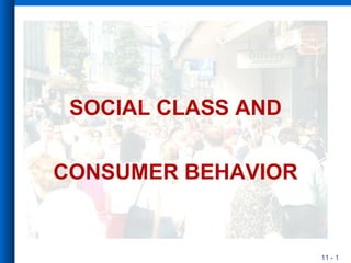 SOCIAL CLASS AND CONSUMER BEHAVIOR 