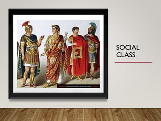 SOCIAL
CLASS
This Photo by Unknown Author is licensed under CC BY-SA
 