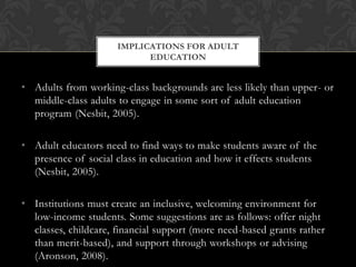 These students often feel guilt or pressure to be working to help support their families instead of attending school.