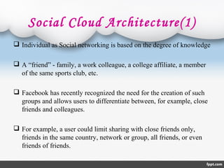 Social cloud | PPT | Social Networking | Internet