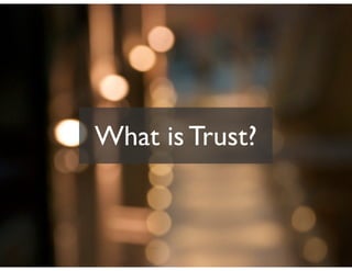 What is Trust?
 