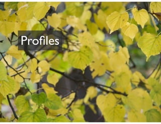 Proﬁles
 