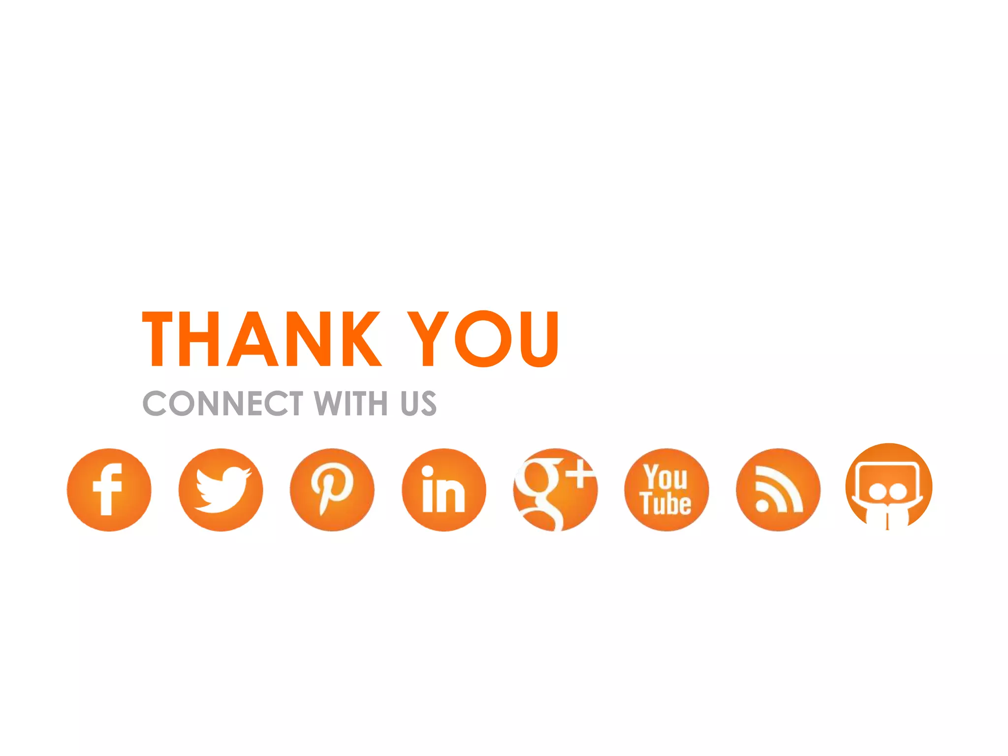 THANK YOU
CONNECT WITH US

 