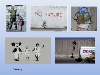 Banksy
 
