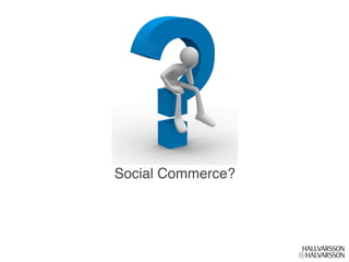 Social Commerce?
 