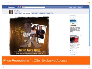 10




Price Promotions 1. Offer Exclusive Access
 