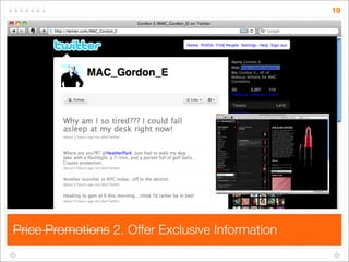 19




Price Promotions 2. Offer Exclusive Information
 